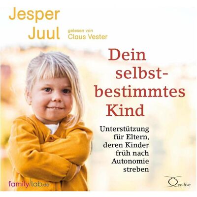 Cc Dein selbstbestimmtes Kind, Ratgeber von Claus Vester, Jesper Juul Cc Dein selbstbestimmtes Kind, Ratgeber von Claus Vester, Jesper Juul