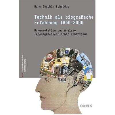 Chronos Technik als biographische Erfahrung (1930-2000), Fachbücher von Hans J Schröder Chronos Technik als biographische Erfahrung (1930-2000), Fachbücher von Hans J Schröder