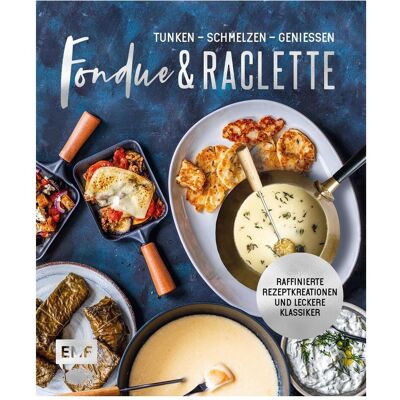 Edition Fischer Fondue & Raclette, Ratgeber von Maria Panzer Edition Fischer Fondue & Raclette, Ratgeber von Maria Panzer