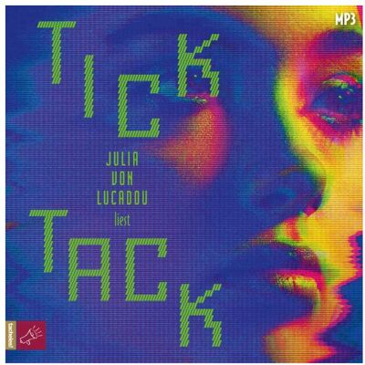 Argon Tick Tack, Hörbücher von Julia von Lucadou, Anna Drexler, André Kaczmarczyk Argon Tick Tack, Hörbücher von Julia von Lucadou, Anna Drexler, André Kaczmarczyk