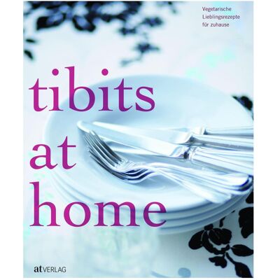 tibits home, Ratgeber von Sylvan Müller, Annette Gröbly, Anna Staiger Eichenberger tibits home, Ratgeber von Sylvan Müller, Annette Gröbly, Anna Staiger Eichenberger