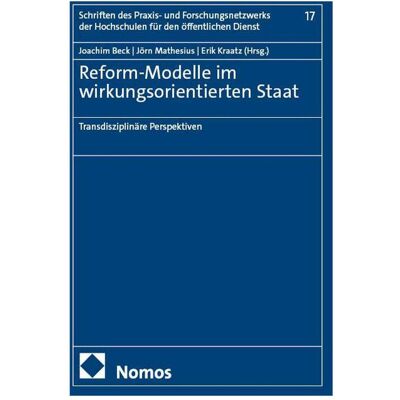 Nomos Reform-Modelle im wirkungsorientierten Staat, Fachbücher von Joachim Beck, Erik Kraatz, Jörn Mathesius Nomos Reform-Modelle im wirkungsorientierten Staat, Fachbücher von Joachim Beck, Erik Kraatz, Jörn Mathesius