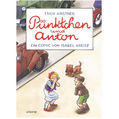 Atrium Pünktchen und Anton, Comics + Manga von Erich Kästner Atrium Pünktchen und Anton, Comics + Manga von Erich Kästner