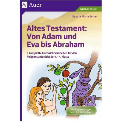 Auer Altes Testament Von Adam und Eva bis Abraham, Schulbücher von Renate Maria Zerbe Auer Altes Testament Von Adam und Eva bis Abraham, Schulbücher von Renate Maria Zerbe