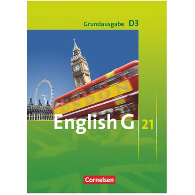 Cornelsen English G 21. Grundausgabe D3. Schülerbuch, Schulbücher von Allen J. Woppert, Laurence Harger, Susan Abbey, Barbara Derkow-Disselbeck Cornelsen English G 21. Grundausgabe D3. Schülerbuch, Schulbücher von Allen J. Woppert, Laurence Harger, Susan Abbey, Barbara Derkow-Disselbeck
