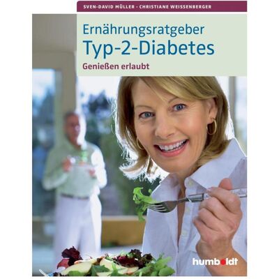 Humboldt Ernährungsratgeber Typ-2-Diabetes, Ratgeber von Christiane Weissenberger, Sven-David Müller Humboldt Ernährungsratgeber Typ-2-Diabetes, Ratgeber von Christiane Weissenberger, Sven-David Müller