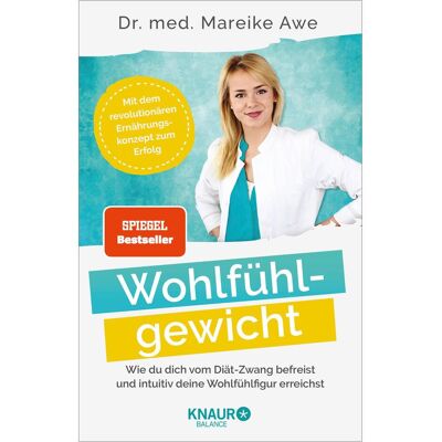 Droemer Knaur Wohlfühlgewicht, Ratgeber von Mareike Awe Droemer Knaur Wohlfühlgewicht, Ratgeber von Mareike Awe