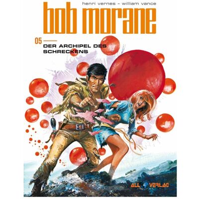 All Bob Morane 5, Comics + Manga von William Vance, Henri Vernes All Bob Morane 5, Comics + Manga von William Vance, Henri Vernes