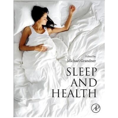 Elsevier Sleep and Health, Schulbücher von Michael A. Grandner Elsevier Sleep and Health, Schulbücher von Michael A. Grandner