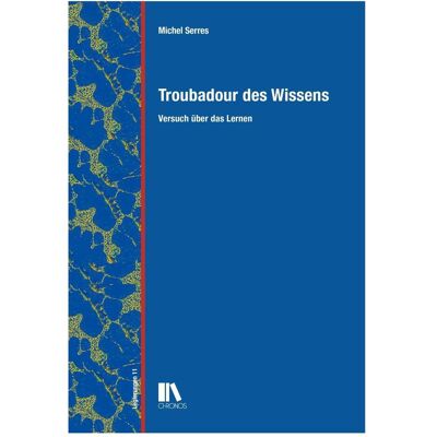 Chronos Troubadour des Wissens, Fachbücher von Michel Serres, Karl Werner Chronos Troubadour des Wissens, Fachbücher von Michel Serres, Karl Werner