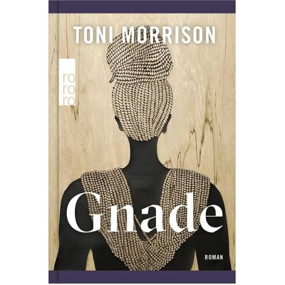 rororo Gnade, Belletristik von Toni, Morrison, Toni Morrison rororo Gnade, Belletristik von Toni, Morrison, Toni Morrison