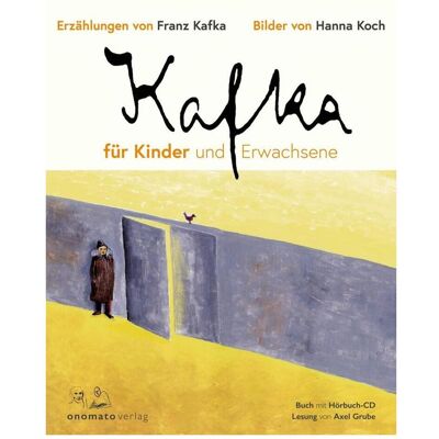 Onomato Kafka für Kinder und Erwachsene, m. Audio-CD, Kinderbücher Onomato Kafka für Kinder und Erwachsene, m. Audio-CD, Kinderbücher