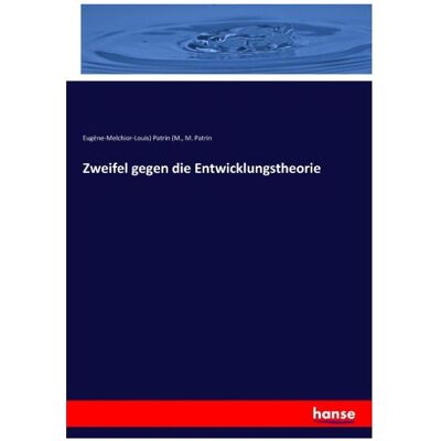 Vero Zweifel gegen die Entwicklungstheorie, Fachbücher von M. Patrin Vero Zweifel gegen die Entwicklungstheorie, Fachbücher von M. Patrin