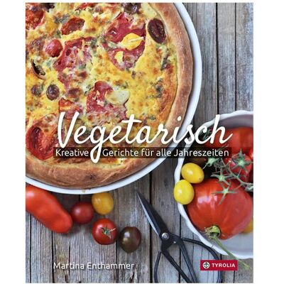 Tyrolia Vegetarisch, Ratgeber von Martina Enthammer Tyrolia Vegetarisch, Ratgeber von Martina Enthammer