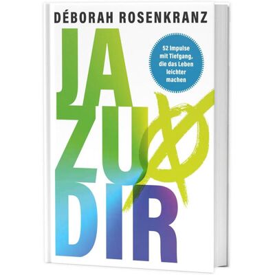 Gerth Medien Ja zu dir, Ratgeber von Déborah Rosenkranz Gerth Medien Ja zu dir, Ratgeber von Déborah Rosenkranz