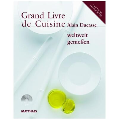 Dorling Kindersley Grand Livre de Cuisine / Grand Livre de Cuisine weltweit geniessen, Ratgeber von Alain Ducasse Dorling Kindersley Grand Livre de Cuisine / Grand Livre de Cuisine weltweit geniessen, Ratgeber von Alain Ducasse