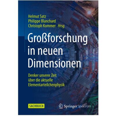 Spektrum Grossforschung in neuen Dimensionen, Fachbücher von Helmut Satz Spektrum Grossforschung in neuen Dimensionen, Fachbücher von Helmut Satz