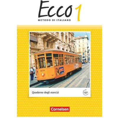 Cornelsen Ecco 1. Quaderno degli esercizi, Schulbücher von Rosmarie Legler, Philipp Volk, Mariella Quarantelli, Susanne Lindemann Cornelsen Ecco 1. Quaderno degli esercizi, Schulbücher von Rosmarie Legler, Philipp Volk, Mariella Quarantelli, Susanne Lindemann