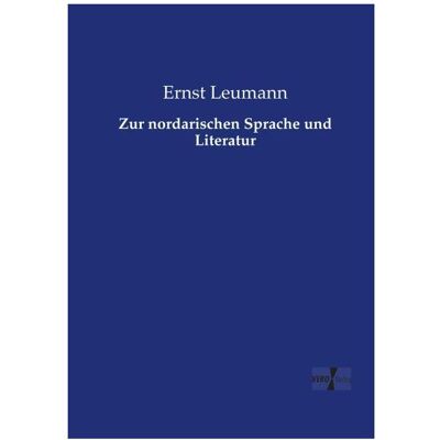 Vero Zur nordarischen Sprache und Literatur, Fachbücher von Ernst Leumann Vero Zur nordarischen Sprache und Literatur, Fachbücher von Ernst Leumann