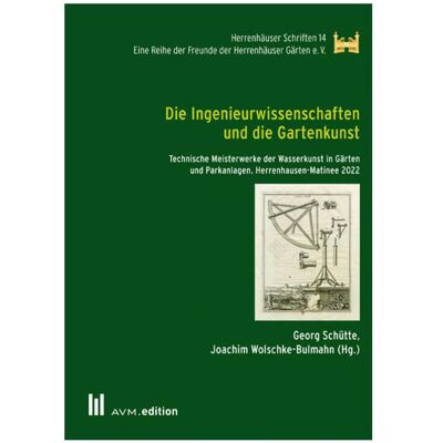 MVG Die Ingenieurwissenschaften und die Gartenkunst, Fachbücher von Joachim Wolschke-Bulmahn, Georg Schütte MVG Die Ingenieurwissenschaften und die Gartenkunst, Fachbücher von Joachim Wolschke-Bulmahn, Georg Schütte
