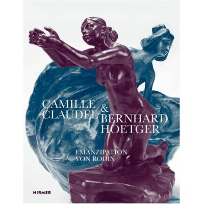 Hirmer Camille Claudel und Bernhard Hoetger, Fachbücher von Frank Schmidt, Yvette Deseyve Hirmer Camille Claudel und Bernhard Hoetger, Fachbücher von Frank Schmidt, Yvette Deseyve