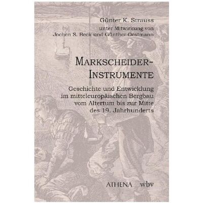 WBV Markscheider-Instrumente, Fachbücher von Günther Oestmann, Günter K. Strauss, Jochen S. Beck WBV Markscheider-Instrumente, Fachbücher von Günther Oestmann, Günter K. Strauss, Jochen S. Beck