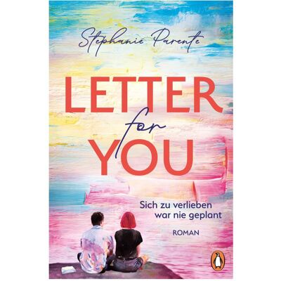 Penguin Letter for you. Sich zu verlieben war nie geplant, Belletristik von Stephanie Parente Penguin Letter for you. Sich zu verlieben war nie geplant, Belletristik von Stephanie Parente