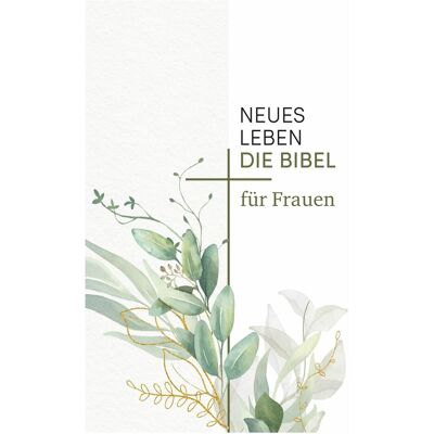 SCM Neues Leben. Die Bibel für Frauen, Fachbücher von Frauke Bielefeldt, Elke Werner, Antje Rein SCM Neues Leben. Die Bibel für Frauen, Fachbücher von Frauke Bielefeldt, Elke Werner, Antje Rein
