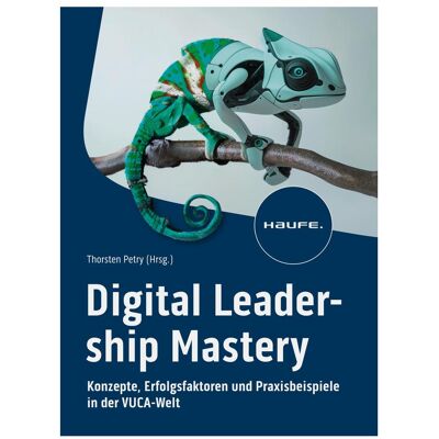 Haufe Digital Leadership Mastery, Fachbücher von Thorsten Petry Haufe Digital Leadership Mastery, Fachbücher von Thorsten Petry