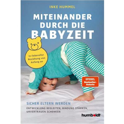 Humboldt Miteinander durch die Babyzeit, Ratgeber von Inke Hummel Humboldt Miteinander durch die Babyzeit, Ratgeber von Inke Hummel