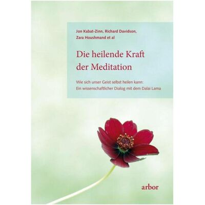 Arbor Die heilende Kraft der Meditation, Sachbücher von Jon Kabat-Zinn Arbor Die heilende Kraft der Meditation, Sachbücher von Jon Kabat-Zinn