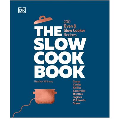 Dorling Kindersley The Slow Cook Book, Ratgeber von DK Dorling Kindersley The Slow Cook Book, Ratgeber von DK