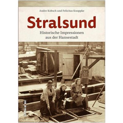 Sutton Stralsund, Sachbücher von Felicitas Knoppke Sutton Stralsund, Sachbücher von Felicitas Knoppke