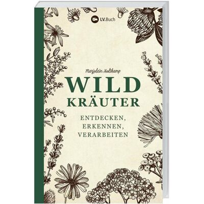 Landwirtschaftsverlag Wildkräuter entdecken, erkennen und verarbeiten, Ratgeber von Marjolein Holtkamp Landwirtschaftsverlag Wildkräuter entdecken, erkennen und verarbeiten, Ratgeber von Marjolein Holtkamp