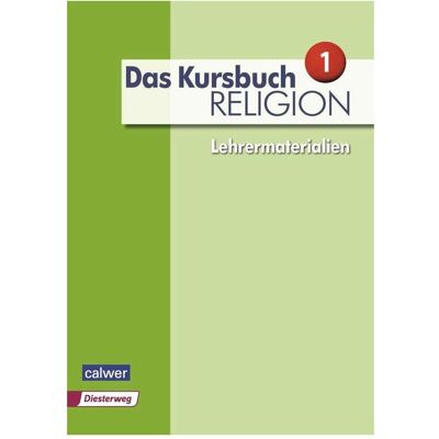 Calwer Das Kursbuch Religion Neuausgabe 2015 Lehrermaterialien, Schulbücher von Heidrun Dierk, Hartmut Rupp, Petra Freudenberger-Lötz, Michael Landgraf Calwer Das Kursbuch Religion Neuausgabe 2015 Lehrermaterialien, Schulbücher von Heidrun Dierk, Hartmut Rupp, Petra Freudenberger-Lötz, Michael Landgraf