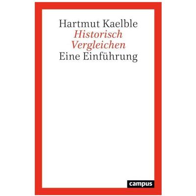 Campus Historisch Vergleichen, Fachbücher von Hartmut Kaelble Campus Historisch Vergleichen, Fachbücher von Hartmut Kaelble