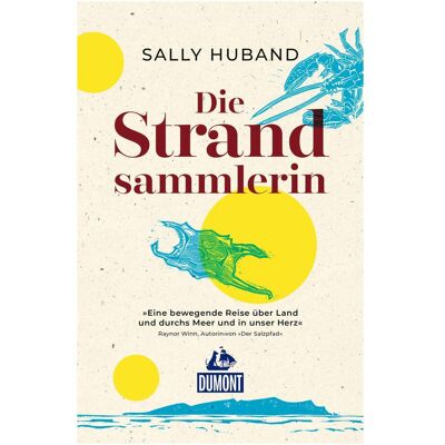 DuMont Die Strandsammlerin, Reisebücher von Heike Schlatterer, Sally Huband DuMont Die Strandsammlerin, Reisebücher von Heike Schlatterer, Sally Huband