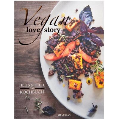 Vegan Love Story, Ratgeber von Rolf Hiltl Vegan Love Story, Ratgeber von Rolf Hiltl