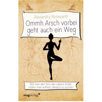 MVG Ommh Arsch vorbei geht auch ein Weg, Ratgeber von Alexandra Reinwarth MVG Ommh Arsch vorbei geht auch ein Weg, Ratgeber von Alexandra Reinwarth