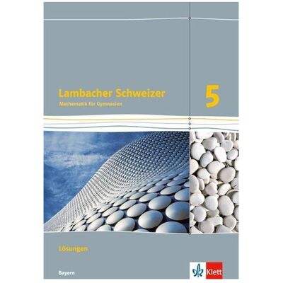Lambacher Schweizer. 5. Schuljahr G9. Lösungen. Niedersachsen, Schulbücher von Ernst Klett Verlag Lambacher Schweizer. 5. Schuljahr G9. Lösungen. Niedersachsen, Schulbücher von Ernst Klett Verlag