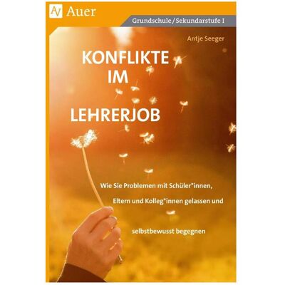 Auer Konflikte im Lehrerjob, Fachbücher von Antje Seeger Auer Konflikte im Lehrerjob, Fachbücher von Antje Seeger