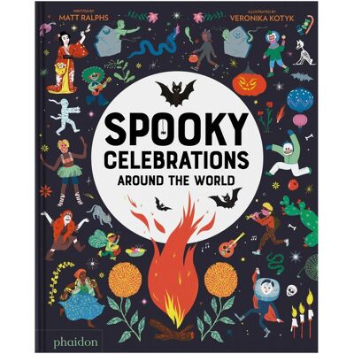 Phaidon Spooky Celebrations Around the World, Kinderbücher von Veronika Kotyk, Matt Ralphs Phaidon Spooky Celebrations Around the World, Kinderbücher von Veronika Kotyk, Matt Ralphs