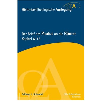 SCM Der Brief des Paulus an die Römer, Kapitel 6-16, Fachbücher von Eckhard J. Schnabel SCM Der Brief des Paulus an die Römer, Kapitel 6-16, Fachbücher von Eckhard J. Schnabel