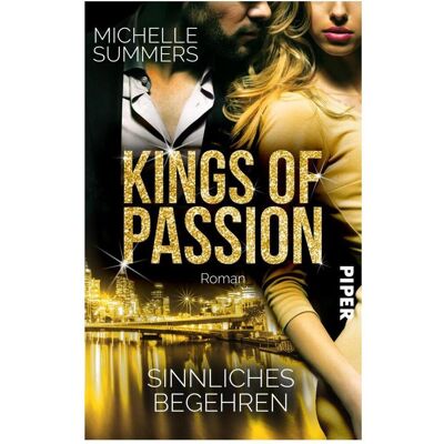 Piper Kings of Passion - Sinnliches Begehren, Belletristik von Michelle Summers Piper Kings of Passion - Sinnliches Begehren, Belletristik von Michelle Summers