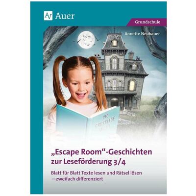 Escape-Room-Geschichten zur Leseförderung 3/4, Schulbücher von Annette Neubauer Escape-Room-Geschichten zur Leseförderung 3/4, Schulbücher von Annette Neubauer