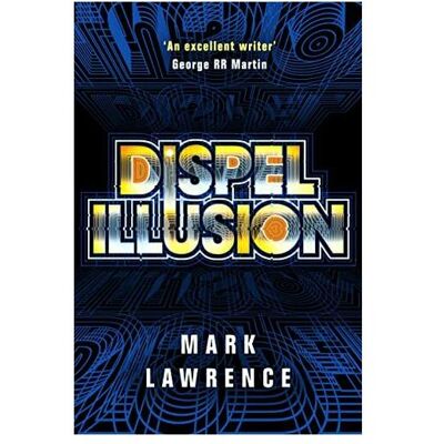 Amazon Dispel Illusion, Belletristik von Mark Lawrence Amazon Dispel Illusion, Belletristik von Mark Lawrence