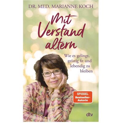 DTV Mit Verstand altern, Sachbücher von Marianne Koch DTV Mit Verstand altern, Sachbücher von Marianne Koch