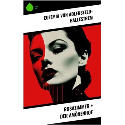 Sharp Rosazimmer + Der Amönenhof, Belletristik von Eufemia von Adlersfeld-Ballestrem Sharp Rosazimmer + Der Amönenhof, Belletristik von Eufemia von Adlersfeld-Ballestrem