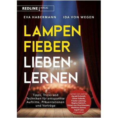 Redline Lampenfieber lieben lernen, Ratgeber von Ida von Wegen, Eva Habermann Redline Lampenfieber lieben lernen, Ratgeber von Ida von Wegen, Eva Habermann