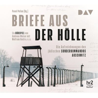 Audio Verlag Briefe aus der Hölle. Die Aufzeichnungen des jüdischen Sonderkommandos Auschwitz, Hörbücher von Robert Gallinowski, Andreas Weiser, Roman Richter, Wolfram Koch, Martin Engler, Pavel Polian Audio Verlag Briefe aus der Hölle. Die Aufzeichnungen des jüdischen Sonderkommandos Auschwitz, Hörbücher von Robert Gallinowski, Andreas Weiser, Roman Richter, Wolfram Koch, Martin Engler, Pavel Polian